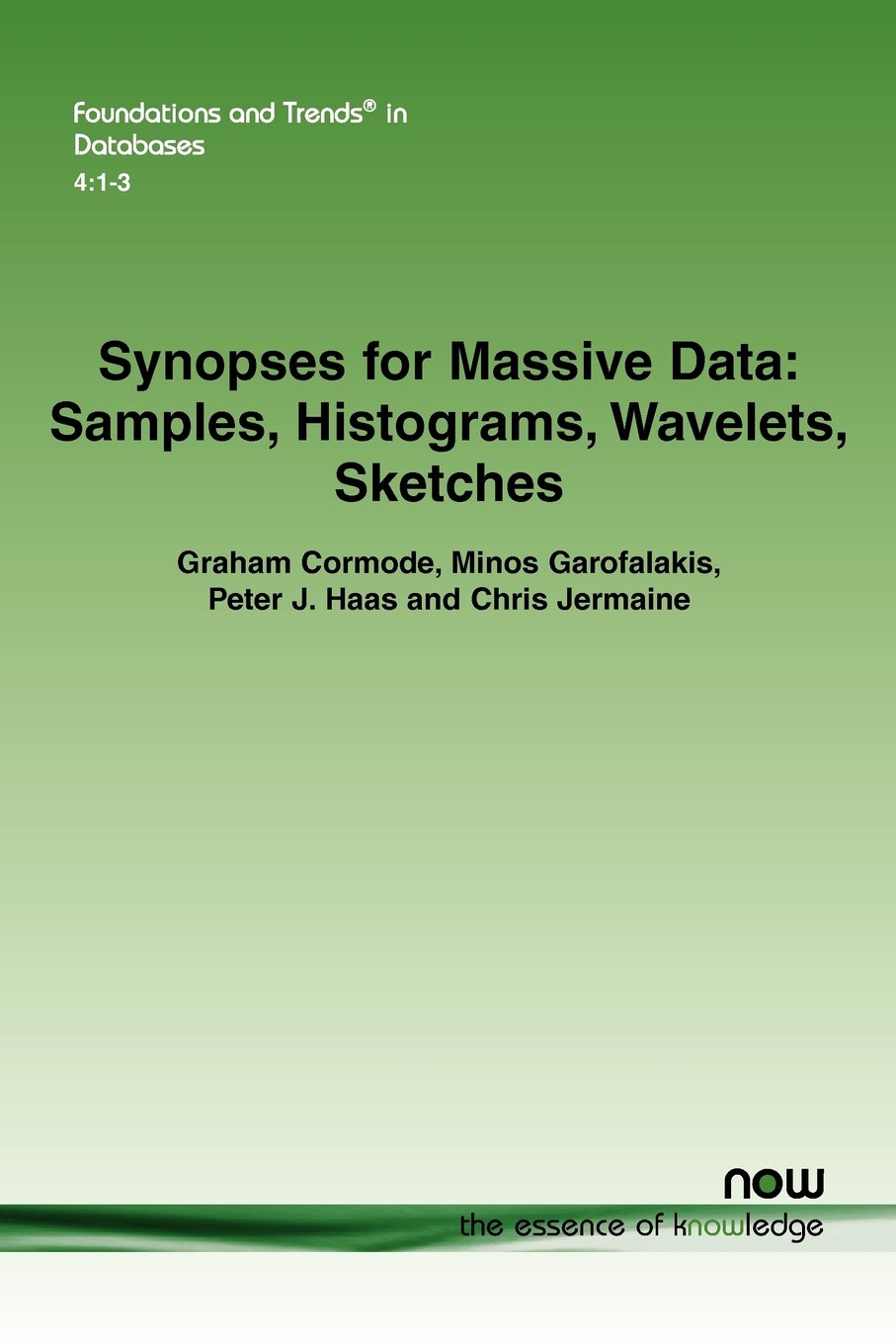 Synopses for Massive Data: Samples, Histograms, Wavelets, and Sketches